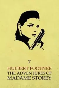 The Adventures of Madame Storey - Footner Hulbert