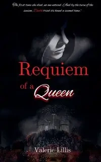 Requiem of a Queen - Valerie Lillis