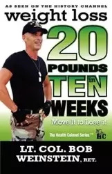 Weight Loss - Twenty Pounds in Ten Weeks - Move It to Lose It - Joseph Robert Weinstein