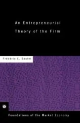 An Entrepreneurial Theory of the Firm - Frederic Sautet