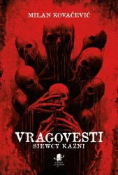 Vragovesti. Siewcy kaźni - Milan Kovacevic