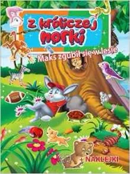 Z króliczej norki. Maks zgubił się w lesie - praca zbiorowa