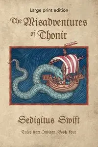 The Misadventures of Thonir - Swift Sedigitus