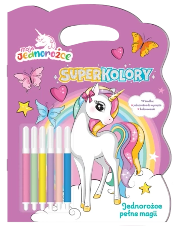 Jednorożce pełne magii. Moje Jednorożce. Superkolory - Opracowanie zbiorowe