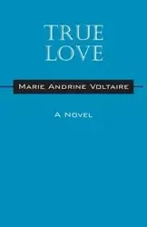 True Love - Marie Voltaire Andrine