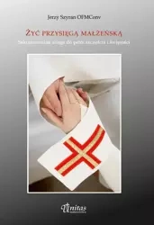 Żyć przysięgą małżeńską - Jerzy Szyran