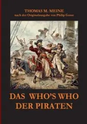 Das Who's Who der Piraten - Thomas M. Meine