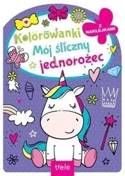 Kolorowanka z wykrojnikiem. Mój śliczny jednorożec - praca zbiorowa