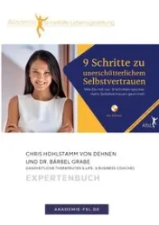 9 Schritte zu unerschütterlichem Selbstvertrauen - C. Hohlstamm v. D. zu Wendhausen