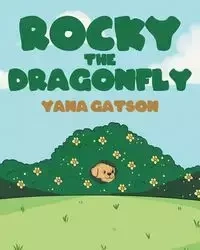 Rocky the Dragonfly - Gatson Yana