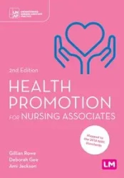 Health Promotion for Nursing Associates (Second edition) - Gillian Rowe