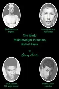 The World Middleweight Punchers Hall of Fame - Carli Larry