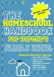 THE HOMESCHOOL HANDBOOK FOR PARENT'S - Publishing Group The Life Graduate