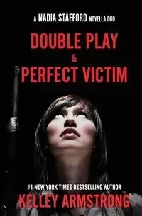 Perfect Victim / Double Play - Kelley Armstrong