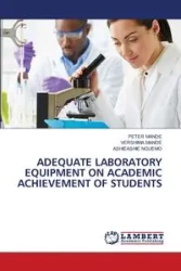 ADEQUATE LABORATORY EQUIPMENT ON ACADEMIC ACHIEVEMENT OF STUDENTS - Peter Mande