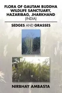 Flora of Gautam Buddha Wildlife Sanctuary, Hazaribag, Jharkhand (India) - Ambasta Nirbhay