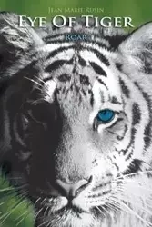 Eye of Tiger - Jean Marie Rusin