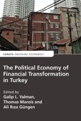 The Political Economy of Financial Transformation in Turkey - Yalman Galip