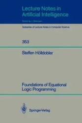 Foundations of Equational Logic Programming - Hölldobler Steffen