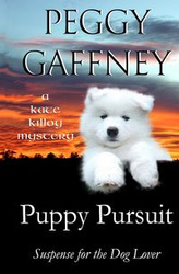 Puppy Pursuit - A Kate Killoy Mystery - Peggy Gaffney