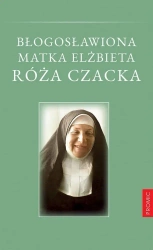 Błogosławiona Matka Elżbieta Róża Czacka - praca zbiorowa