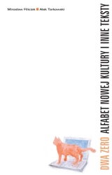 eBook Dwa Zero Alfabet nowej kultury i inne teksty - Alek Tarkowski, Mirosław Filiciak epub mobi