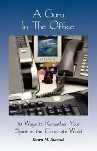 A Guru in the Office - Dawn M. Staszak