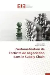 L automatisation de l activité de négociation dans le supply chain - Collectif