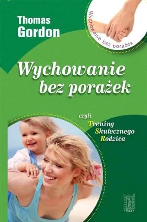 Wychowanie bez porażek - Thomas Gordon
