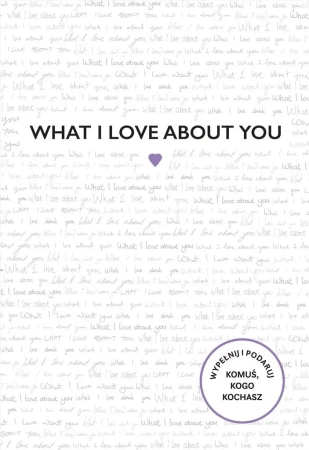What I Love About You - Alexandra Reinwarth, Barbara Bruks