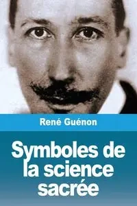 Symboles de la science sacrée - Guénon René