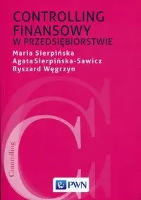 Controlling finansowy w przedsiębiorstwie - Maria Sierpińska