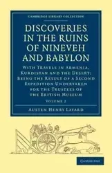 Discoveries in the Ruins of Nineveh and Babylon - Henry Layard Austen