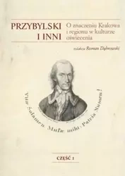 Przybylski i inni. O znaczeniu Krakowa i regionu.. - Roman Dąbrowski