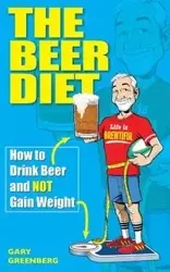 The Beer Diet - Gary Greenberg