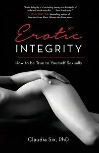 Erotic Integrity - Claudia Six PhD