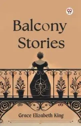 Balcony Stories - Grace Elizabeth King
