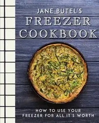 Jane Butel's Freezer Cookbook - Jane Butel