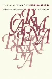 Love Lyrics from the Carmina Burana - Walsh P. G.