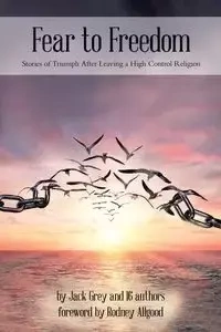 Fear to Freedom - Jack Grey