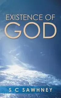 Existence of God - S C Sawhney