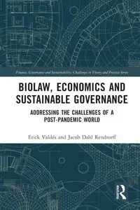 Biolaw, Economics and Sustainable Governance - Erick Valdés