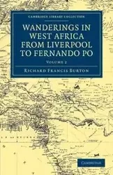 Wanderings in West Africa from Liverpool to Fernando Po - Burton Richard Francis