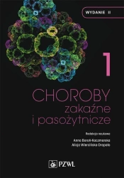 Choroby zakaźne i pasożytnicze. T.1 - Anna Boroń-Kaczmarska, Alicja Wiercińska-Drapało