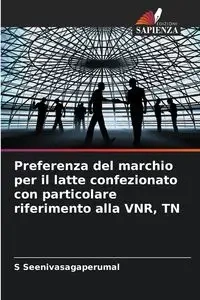 Preferenza del marchio per il latte confezionato con particolare riferimento alla VNR, TN - Seenivasagaperumal S