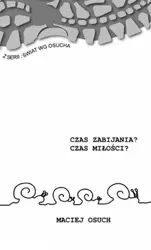 Czas zabijania? Czas miłości? - Maciej Osuch