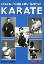 Legendarni mistrzowie karate - Jose M. Fraguas