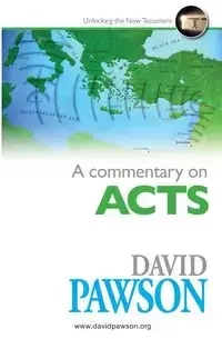 A Commentary on Acts - David Pawson