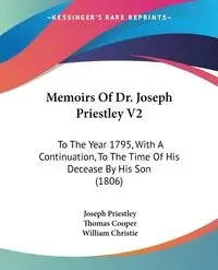 Memoirs Of Dr. Joseph Priestley V2 - Joseph Priestley
