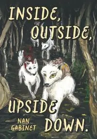 Inside, Outside, Upside Down - Nan Gabinet